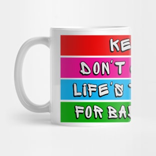 Life is Too Short for Bad Spacing Mug